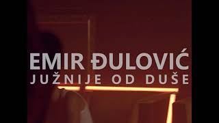 Emir Djulovic Juznije Od Duse Marxony Remix [upl. by Briano]