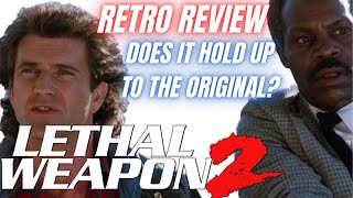 quotLETHAL WEAPON 2quot Retro Review and Retrospective [upl. by Kuhlman]