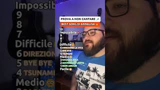 PROVA A NON CANTARE  BEST SONGS ANNALISA 🔥 annalisa provaanoncantare viral musicchallenge [upl. by Apurk166]