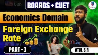 CUET 2025 ECONOMICS  Foreign Exchange Rate  Class 12th CUET  Part1 cuet2025 cueteconomics [upl. by Yeslehc]