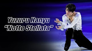 Yuzuru Hanyu 羽生結弦 — Notte Stellata 4K Edit Ver Eng Sub [upl. by Randall]