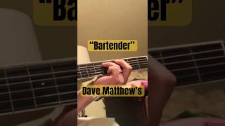 Bartender  Dave Matthew’s bartender davematthews guitar [upl. by Kirrad968]