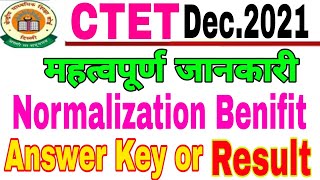 CTET December 2021 Answer key CTET DEC 2021 Result Date  CTET Dec2021 Normalization benifit [upl. by Annoj]