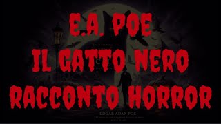 Il gatto nero un racconto di Edgar Allan Poe audiolibro horror italiano [upl. by Alejoa]