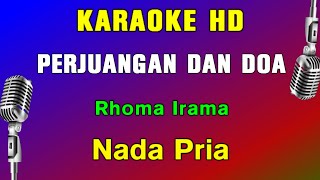 PERJUANGAN DAN DOA  KARAOKE NADA PRIA  RHOMA IRAMA [upl. by Sivrat]