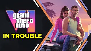 GTA 6 in Trouble [upl. by Iramat673]