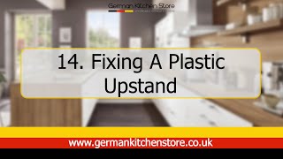 German Kitchen Store  14 Fixing a Plastic Upstand [upl. by Leemaj]