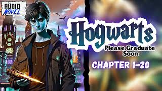 Hogwarts Please Graduate Soon Chapter 120 Chinese Novel  Hogwarts Fanfiction novel [upl. by Xeno]