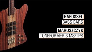 Hauessel Bass Bars  Maruszczyk Toneformer 3 MSTPS  Phoenix 4a Multiscale 3PU [upl. by Nueovas]