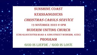 SunShine Coast Kerssangdiens Christmas Carols Service Sunday 19th November 2023 6pm [upl. by Euqnimod]