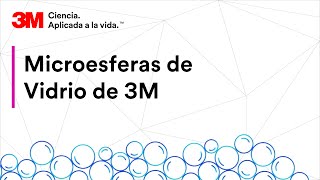 Materiales Avanzados de 3M Las increíbles Microesferas de Vidrio de 3M [upl. by Birkner]