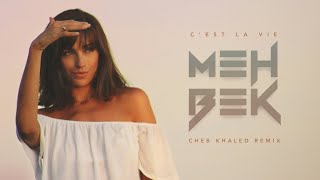 Cheb Khaled  Cest la vie Mehbek Remix  2024 [upl. by Plate905]