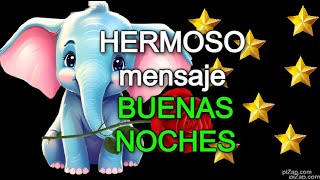 ⭐BONITO Mensaje de BUENAS NOCHES🌹Frases de la Noche REFLEXION feliz noche [upl. by Notnirb]