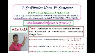 Lect13 Fourier Series  Expansion of NonPeriodic Function Or Half Range Series and Numericals [upl. by Emersen]