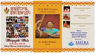 Margazhi Mela 18122023 Vocal Dr Radha Bhaskar [upl. by Eliathas510]