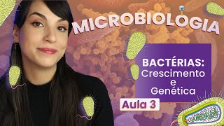 BACTÉRIAS crescimento e genética  Videoaula  Microbiologia  Flavonoide 3 [upl. by Melcher233]