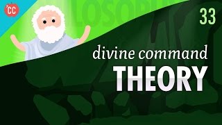 Divine Command Theory Crash Course Philosophy 33 [upl. by Nazarius36]