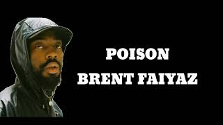 Brent Faiyaz Poison Lyric Video [upl. by Nylannej]