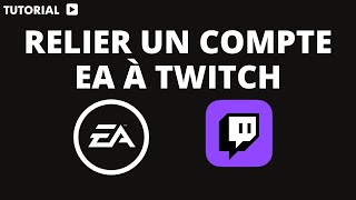 Comment relier un compte ea à twitch [upl. by Quill]