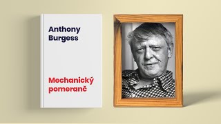 Anthony Burgess  Mechanický pomeranč rozbor a životopis [upl. by Cyrus]