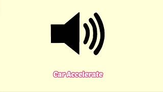 Car Accelerate Sound Effect [upl. by Winifield108]