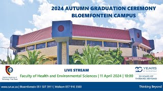 2024 AUTUMN GRADUATION CEREMONY  BLOEMFONTEIN CAMPUS [upl. by Rhonda]