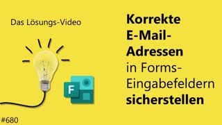 Das Lösungsvideo 680 Korrekte EMailAdressen in FormsEingabefeldern sicherstellen [upl. by Ayita]