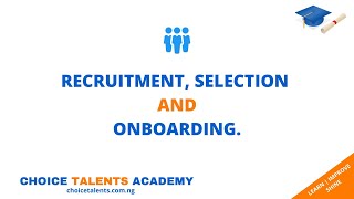 Recruitment Selection and Onboarding in HRM [upl. by Giesecke]