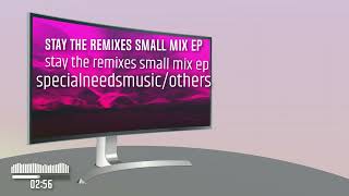 stay the remixes small mix ep [upl. by Gustin]