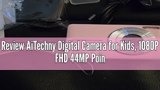 Review AiTechny Digital Camera for Kids 1080P FHD 44MP Point and Shoot Digital Camera for Pictures [upl. by Dlareg528]