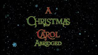 A Christmas Carol Abridged [upl. by Yeo881]