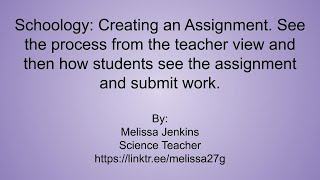 Creating an Assignment Teacher View and Student Submit View in Schoology [upl. by Delaryd]