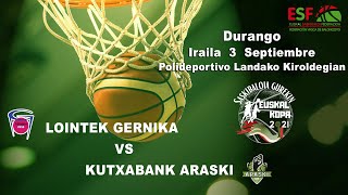 LOINTEK GERNIKA vs KUTXABANK ARASKI  EUSKAL KOPA 2021 LIGA FEMENINA [upl. by Assirehc]