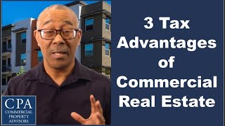 3 Tax Advantages of Commercial Real Estate [upl. by Abebi]