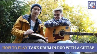 How to play Tank Drum Lesson №7 In duo with Guitar  Steel Tongue Drum Tutorial [upl. by Mcdowell54]