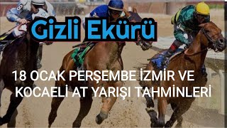 18 OCAK 2024 PERŞEMBE İZMİR VE KOCAELİ AT YARIŞI TAHMİNLERİ GİZLİ EKÜRİ KANALİMİZDA [upl. by Bellew350]