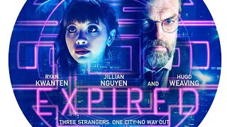 Official Trailer  EXPIRED 2022 Ryan Kwanten Jillian Nguyen Hugo Weaving Ivan Sen [upl. by Amado]