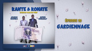 Kanté amp Konaté  Saison 1  Episode 10  Gardiennage [upl. by Terrej]