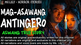 MAGASAWANG ANTINGERO  Kwentong Aswang  True Story [upl. by Orlov384]