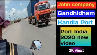 John company Gandhidham Kandla Port India 2020 new video [upl. by Nnahaid]