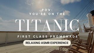 Youre on Titanic First Class Promenade  1 HOUR ASMR sea waves orchestra people chattering [upl. by Nnayrb]