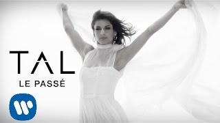 TAL  Le Passé Clip Officiel [upl. by Neenad]