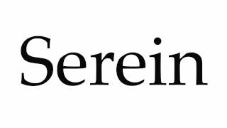 How to Pronounce Serein [upl. by Giffie954]