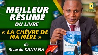 La chèvre de ma mère le résumé  vers lindépendance financière Ricardo Kaniama [upl. by Ateinotna]