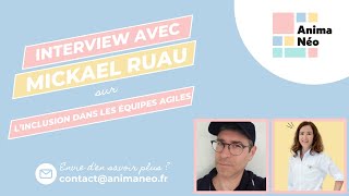 Interview avec Mickael Ruau sur l’inclusion dans les équipes agiles [upl. by Naryt]