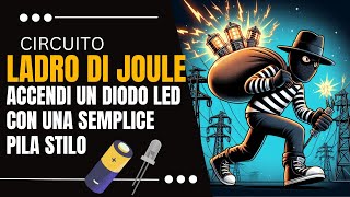 175  Come accendere un diodo LED con una singola pila stilo  Circuito ladro di Joule [upl. by Aniroc]