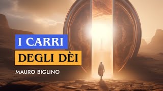 I carri degli Dèi  Mauro Biglino [upl. by Willmert]