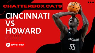 Cincinnati Bearcats vs Howard Bison INSTANT REACTION  Chatterbox Bearcats Postgame Show [upl. by Nick166]