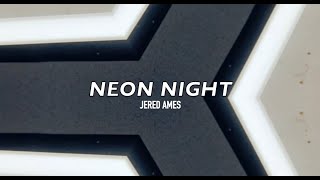 NEON NIGHT by Jered Ames  OFFICIAL LYRIC VIDEO [upl. by Berck]