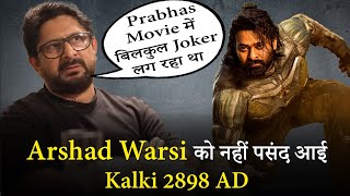 Arshad Warsi did not like Kalki 2898 AD  Prabhas  Amitabh Bachchan  Deepika Padukone  Kalki [upl. by Gnoix932]